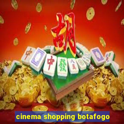 cinema shopping botafogo